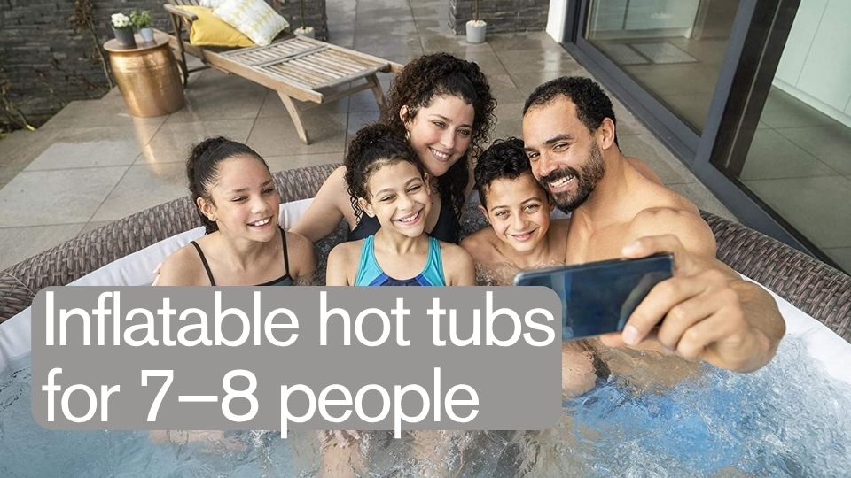 Inflatable hot tubs for 7-8 people